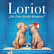 Loriot - Die Ente bleibt draußen! 17.04.2027 KULTUR + KONGRESS ZENTRUM