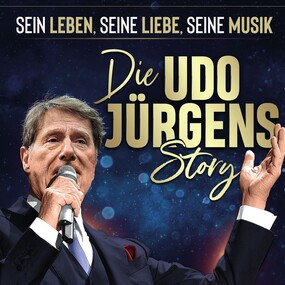 Die Udo Jürgens Story - Sein Leben, seine Liebe, seine Musik! 19.11.2026 KULTUR + KONGRESS ZENTRUM