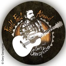 Fredl Fesl Abend mit Gery Gerspitzer - Ich freue mich 04.03.2027 Gasthof Staudham