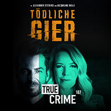Alexander Stevens & Jacqueline Belle - TRUE CRIME 187 LIVE - Tödliche Gier 08.06.2027 Kulturzentrum Miesbach