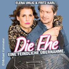 Elena Uhlig & Fritz Karl - Die Ehe - eine feindliche Übernahme 30.04.2027 KULTUR + KONGRESS ZENTRUM