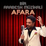 Afara - Ugur Aslan: Bir Arabesk Müzikali