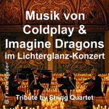 Musik von Coldplay & Imagine Dragons im Lichterglanz-Konzert - Tribute by String 22.01.2027 Ballhaus Rosenheim