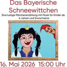 Das Bayerische Schneewittchen 16.05.2026 Fendlhof