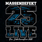 Massendefekt - 25 Live