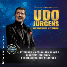 Die Hommage an Udo Jürgens - Das Konzert mit Alex Parker & special guest 17.02.2027 Alter Speicher