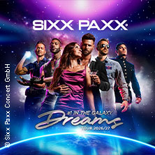 SIXX PAXX - Dreams Tour 2026/27 19.02.2027 KULTUR + KONGRESS ZENTRUM