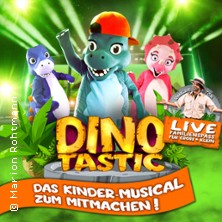 Dinotastic Live! Die Reise zum Feuervulkan 19.02.2027 KULTUR + KONGRESS ZENTRUM