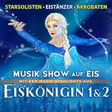 Eiskönigin 1 & 2 - Musik Show auf Eis 26.01.2027 KULTUR + KONGRESS ZENTRUM